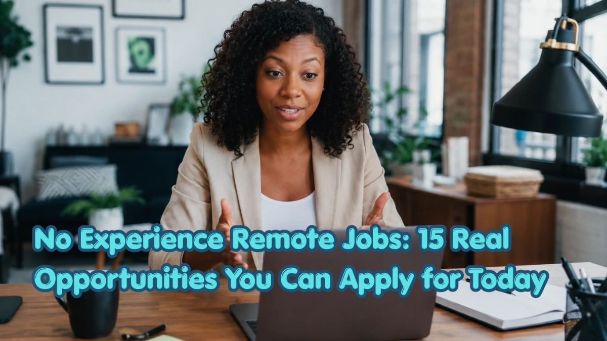 No Experience Remote Jobs: The Complete, No-Nonsense Playbook to Getting Hired This Week